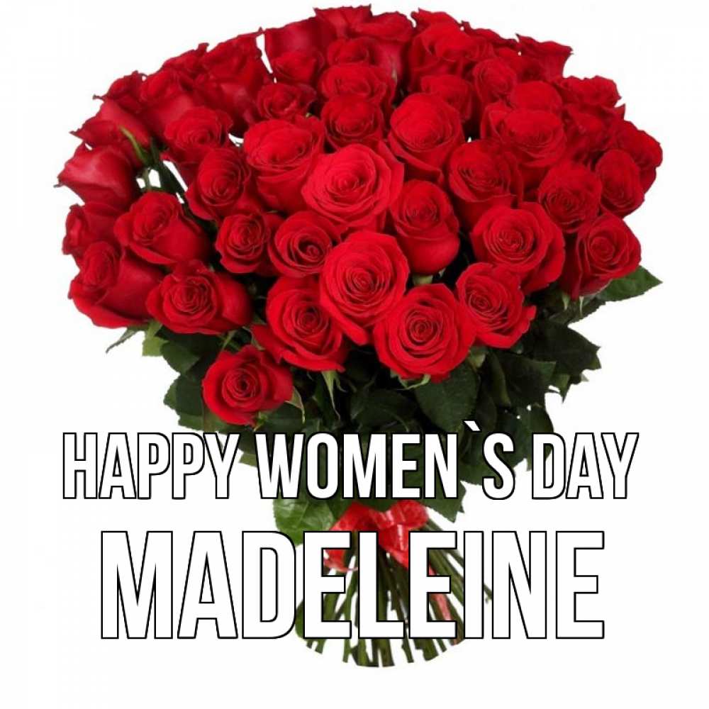 Greetings card с именем, Madeleine happy women`s day цветы на 8 марта 1 Greetings with text for free download 